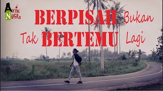 Ayik Nugra - Berpisah Bukan Tak Bertemu Lagi 