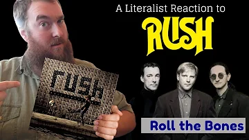 A Literalist Reaction to Roll the Bones by Rush