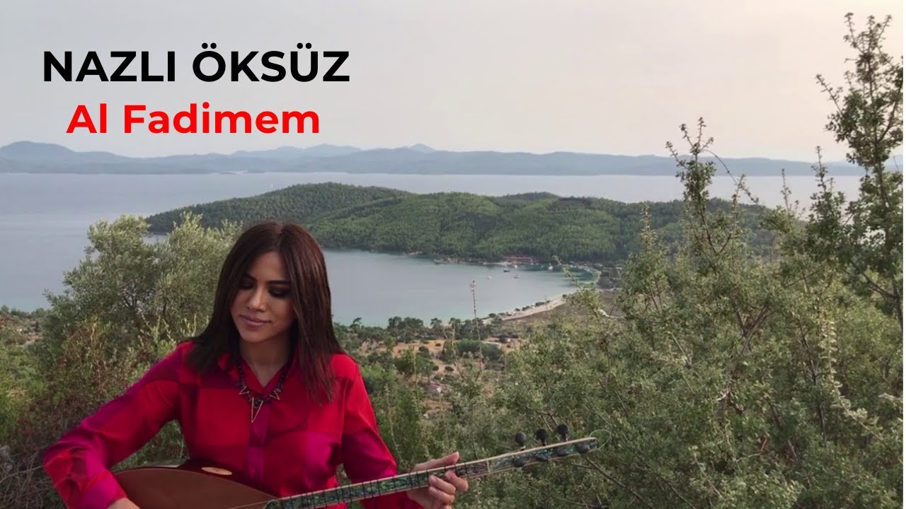 NAZLI ÖKSÜZ - Al Fadimem (Evlerinin Önü Yoldur)