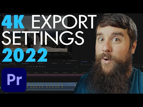 How To Export 4K Video In Premiere Pro CC 2022 For YouTube, Facebook, & Vimeo