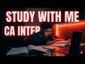 STUDY WITH ME | CA INTER