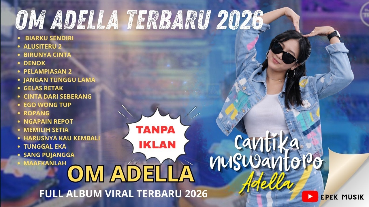 Biarku sendiri,Aksara,Aishiteru 2| ADELLAViral 2026| Album Difarina Indra Adella& Cantika Nuswantoro