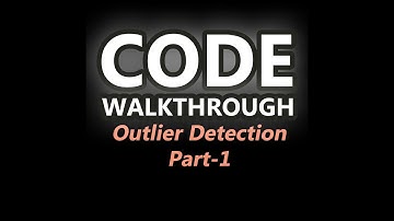 Code Walkthrough - Outlier detection part1