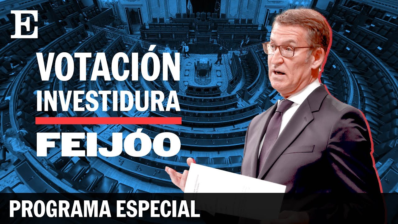 Votación de INVESTIDURA de FEIJÓO | Programa especial en directo | EL PAÍS