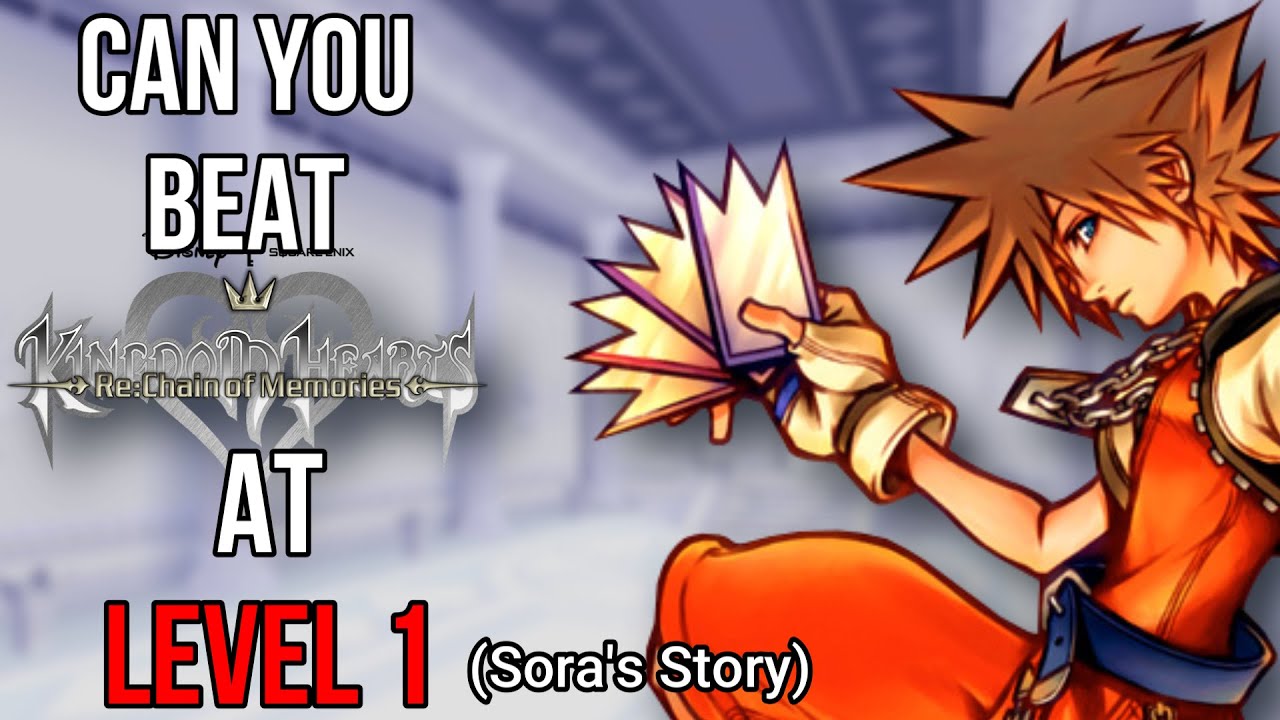 Can you beat Kingdom Hearts Re:Chain of Memories at Level 1
