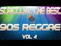 STRICTLY THE BEST 90S REGGAE VOL 4 MIX BY DJEASY