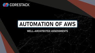 Automation of AWS: Well Architected Assessments