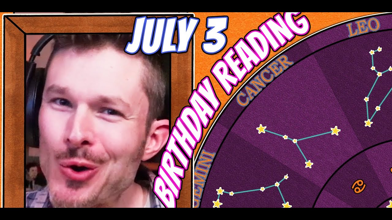 'Secret Language of Birthdays' July 3 Birthday Reading 🎉