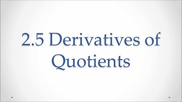 2.5 Derivative of a Quotient