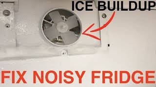 Fix Noisy Kenmore Refrigerator  Refrigerator Evaporator Fan Ice Buildup