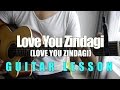#72 - Love You Zindagi (Dear Zindagi) - Guitar lesson