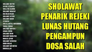 Sholawat Penarik Rezeki | Sholawat Pelunas Hutang | Sholawat Pengampun Dosa dan Salah