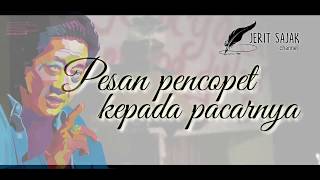 PUISI Pesan pencopet kepada pacarnya - WS RENDRA