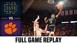 Notre Dame vs. Clemson Full Game Replay | 2024-25 ACC Men's Basketball