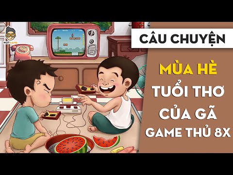 Mùa Hè Tuổi Thơ Của Game Thủ 8x Mọt Game 