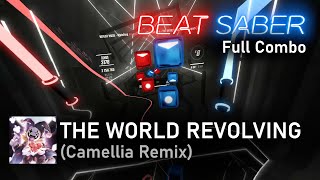 Toby Fox - THE WORLD REVOLVING (Camellia Remix) | Full Combo, 94.5% Expert+ | Beat Saber