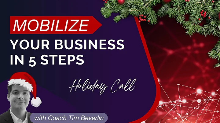 Holiday Call: Mobilize Your Business in 5 Steps wi...