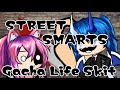STREET SMARTS II Gacha Life Skit