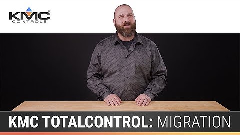 KMC TotalControl: Migration
