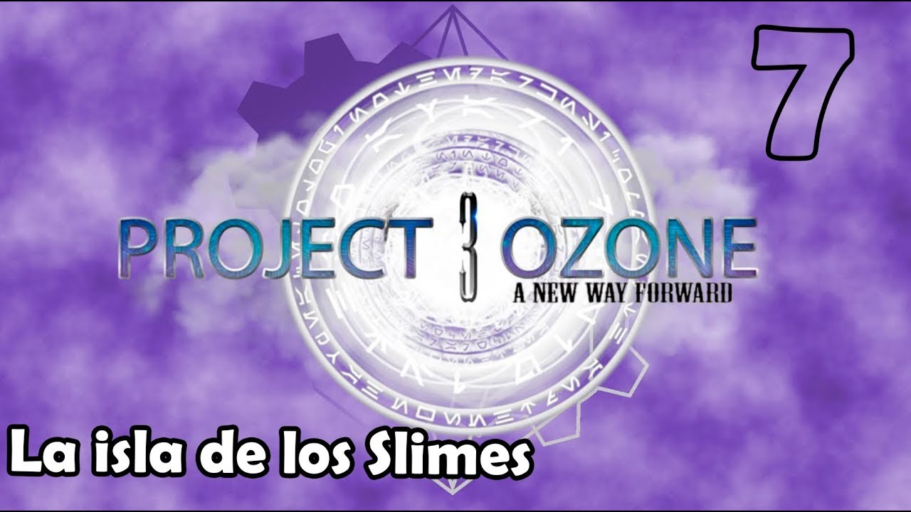PROJECT OZONE 3 #07 | LA ISLA DE LOS SLIMES | Gameplay Español