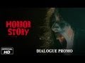 Bahar jane ka ek hi raasta hai  horror story  dialogue promo 4