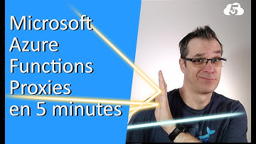 Microsoft Azure Function Proxies en 5 minutes