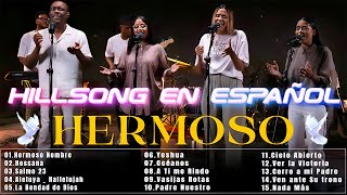 Hermoso Nombre 🙏🏽 Hillsong Español Sus Mejores Canciones 🙏🏽 Grandes canciones Hillsong en Espanol 🙏🏽