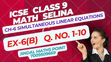 Simultaneous Equations: Chapter 6 (ICSE Class 9) - Selina Concise |Ex-6(B) Q. 1-10