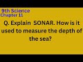 Explain SONAR. How is it used to measure the depth of the sea?