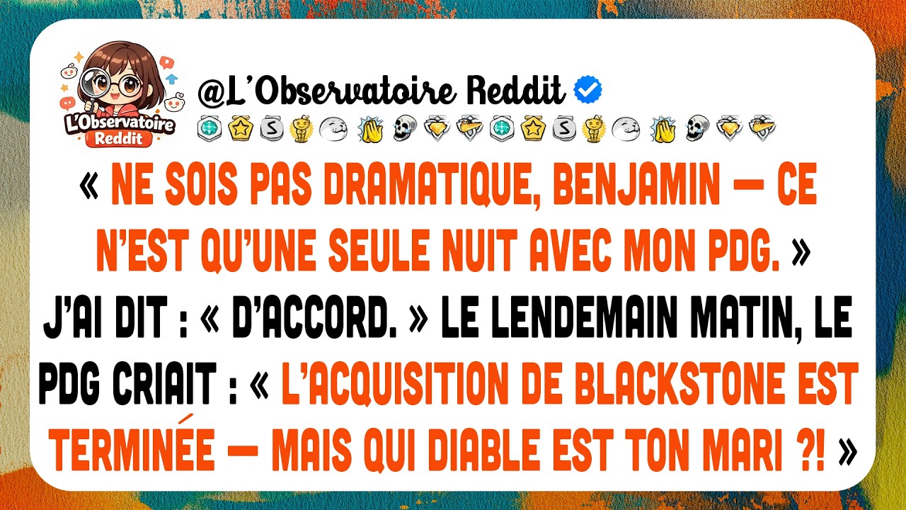 Elle M’a Dit De Ne Pas Dramatiser : Juste Une Nuit Avec Son Pdg. J’ai Répondu D’accord…
