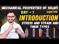 Mechanical Properties Of Solids Class 11 | Day 1 | Stress And Strain And Their Types | Rakesh Pandey