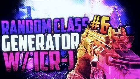 Black Ops 3 - "THIS GUN IS SO ACCURATE!" ICR-1 RANDOM CLASS! "RANDOM CLASS GENERATOR!" #6