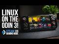 Linux On The ODIN 3! Turn It Into a Mini arm Based Steam Deck!