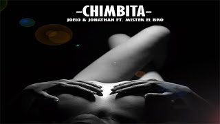 Chimbita🥵 - Joelo & Jonathan Ft. Mister El Bro (Audio Oficial) ® #BabyYaEstoyEnMedallo