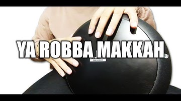 YA ROBBA MAKKAH || Darbuka Sholawat