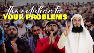 The Solution To Your Problems | Mufti Menk