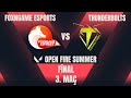 FOXNGAME ESPORTS vs. THUNDERBOLTS 3. MAÇ | OPEN FIRE SUMMER | 30.000 TL ÖDÜLLÜ VALORANT TURNUVASI