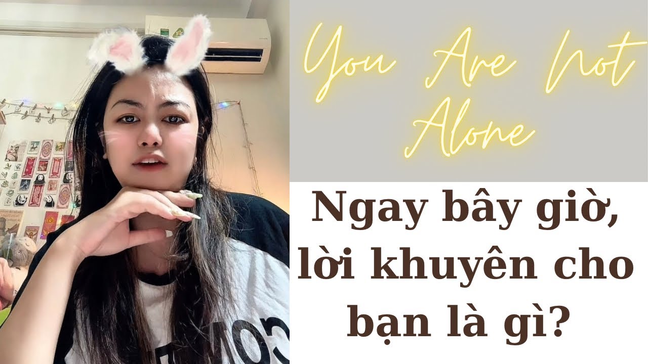 ✨🍓🌱Tarot 1 tụ: Lời khuyên cho bạn trong hoàn cảnh thực tại? You are not alone 