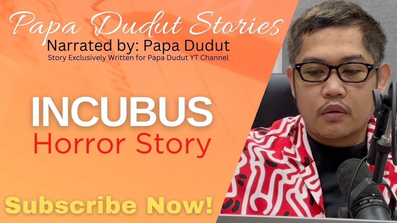 INCUBUS | AYA | PAPA DUDUT STORIES HORROR