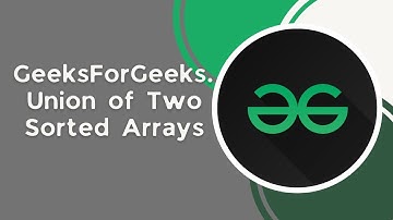 Union of Two Sorted Arrays | c++ | GeeksForGeeks | Array | Two Pointers