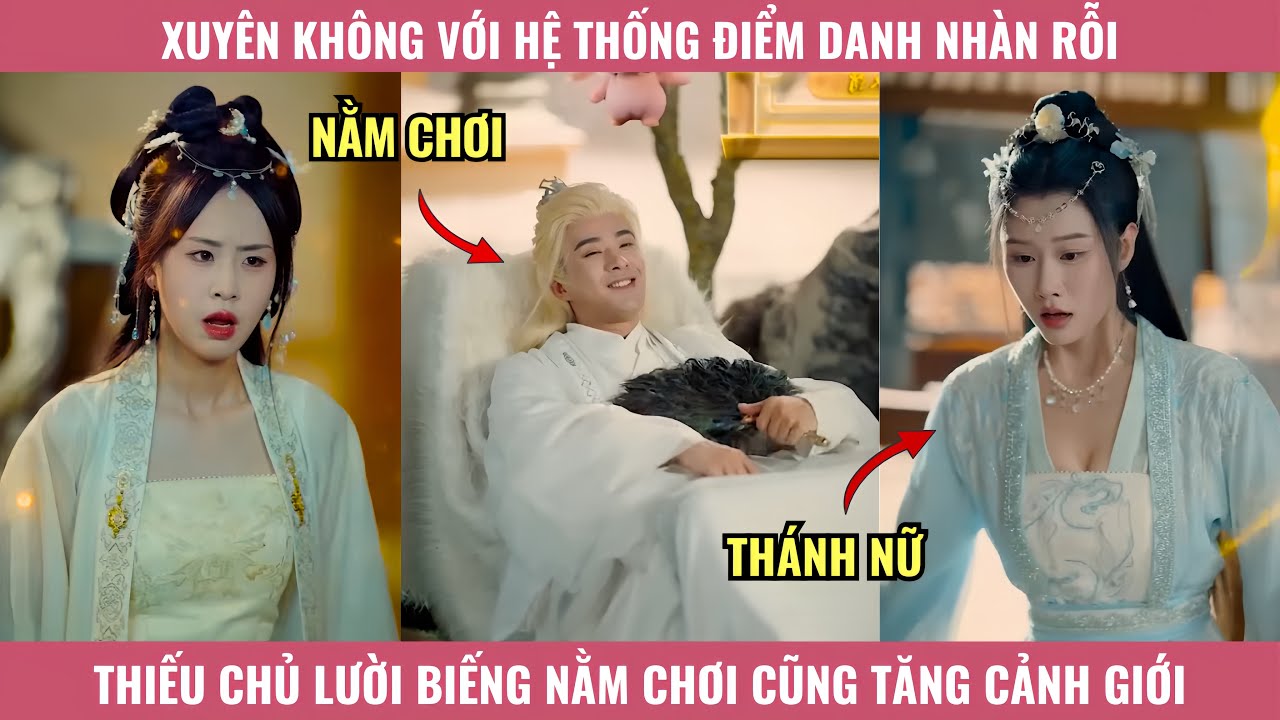 Xuyên Không Với Hệ Thống Điểm Danh Nhàn Rỗi, Thiếu Chủ Lười Biếng Nằm Chơi Cũng Tăng Cảnh Giới