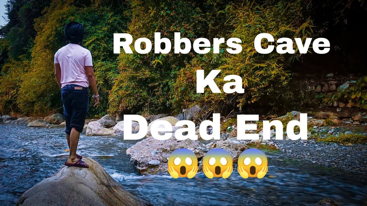Dead End Of Robbers Cave