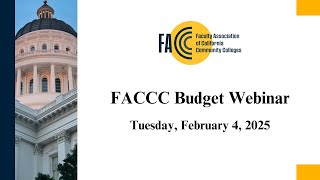 FACCC Budget Webinar: Analyzing Governor Newsom’s 2025-2026 January Budget Proposal