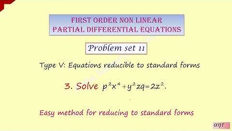 Non-linear PDE|Problemset11|Type V eqations Reduced to std forms |Easy method| AlphaNumericTricks