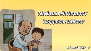 Nəriman Nərimanov Haqqında Xatirələr. Mirvarid Dilbazi