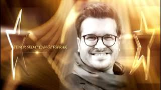 YILIN ULUSLARARASI EN BAŞARILI OPERA SANATÇISI TENOR SEDAT CAN ÖZTOPRAK - 2025