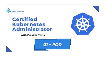 01 - Pod | Certified Kubernetes Administrator (CKA) with Practice Tests