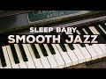 321Jazz - Sleep Baby [ Smooth Jazz Music 2020 ]