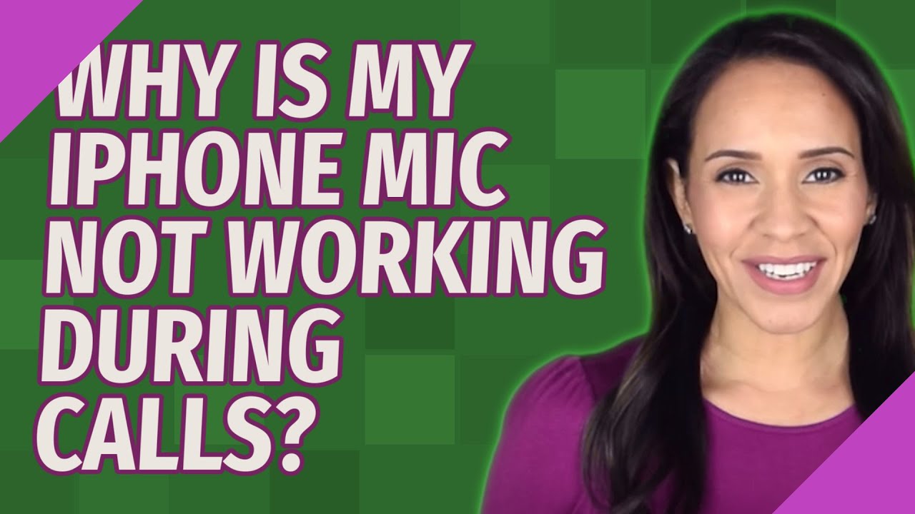 Why is my iPhone mic not working during calls?