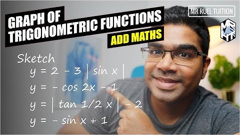 Graphs of Sine, Cosine and Tangent Functions | Trigonometric Functions | Additional Mathematics